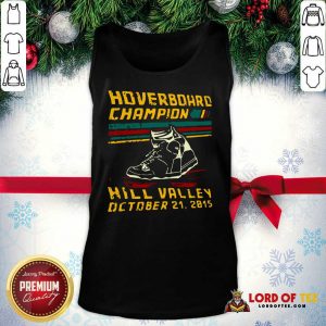 Hoverboard Champion Hill Valley October 21 2015 Tank Top - Design By Lordoftee.com