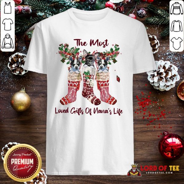 Pretty The Most Loved Gifts Of Nana’s Life Shirt