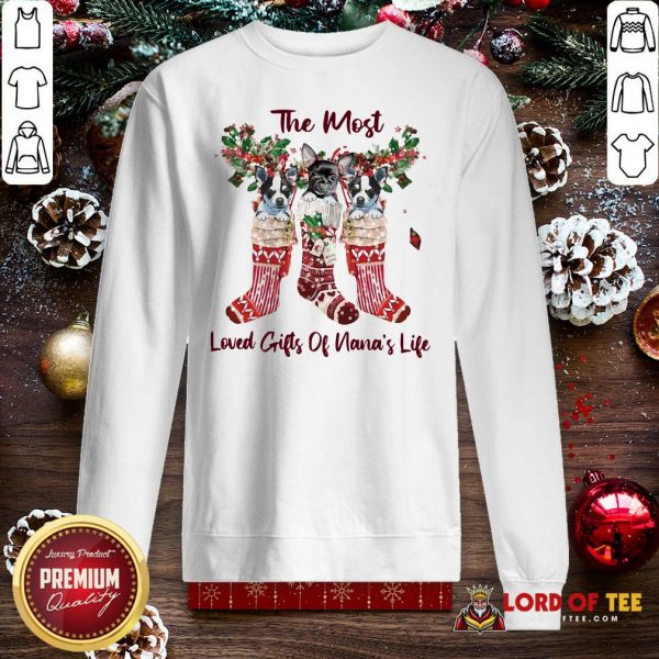 Pretty The Most Loved Gifts Of Nana’s Life SweatShirt
