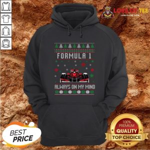 Top Formula 1 Always On My Mind Ugly Christmas Hoodie
