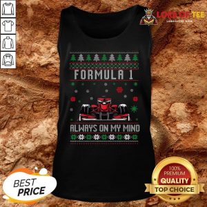 Top Formula 1 Always On My Mind Ugly Christmas Tank Top