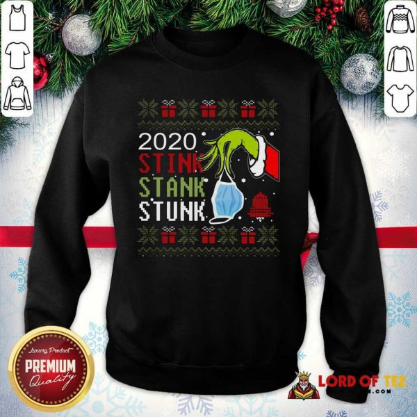 Top Hand Grinch Holding Mask 2020 Stink Stank Stunk Ugly Christmas SweatShirt