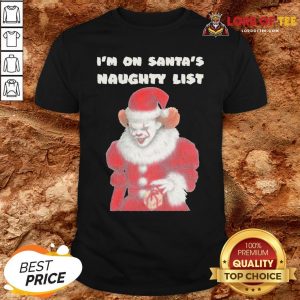 Top It Pennywise I’m On Santa’s Naughty List Halloween Shirt