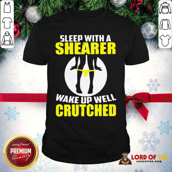 Top Sleep With A Shearer Wake Up Well Crutched Shirt