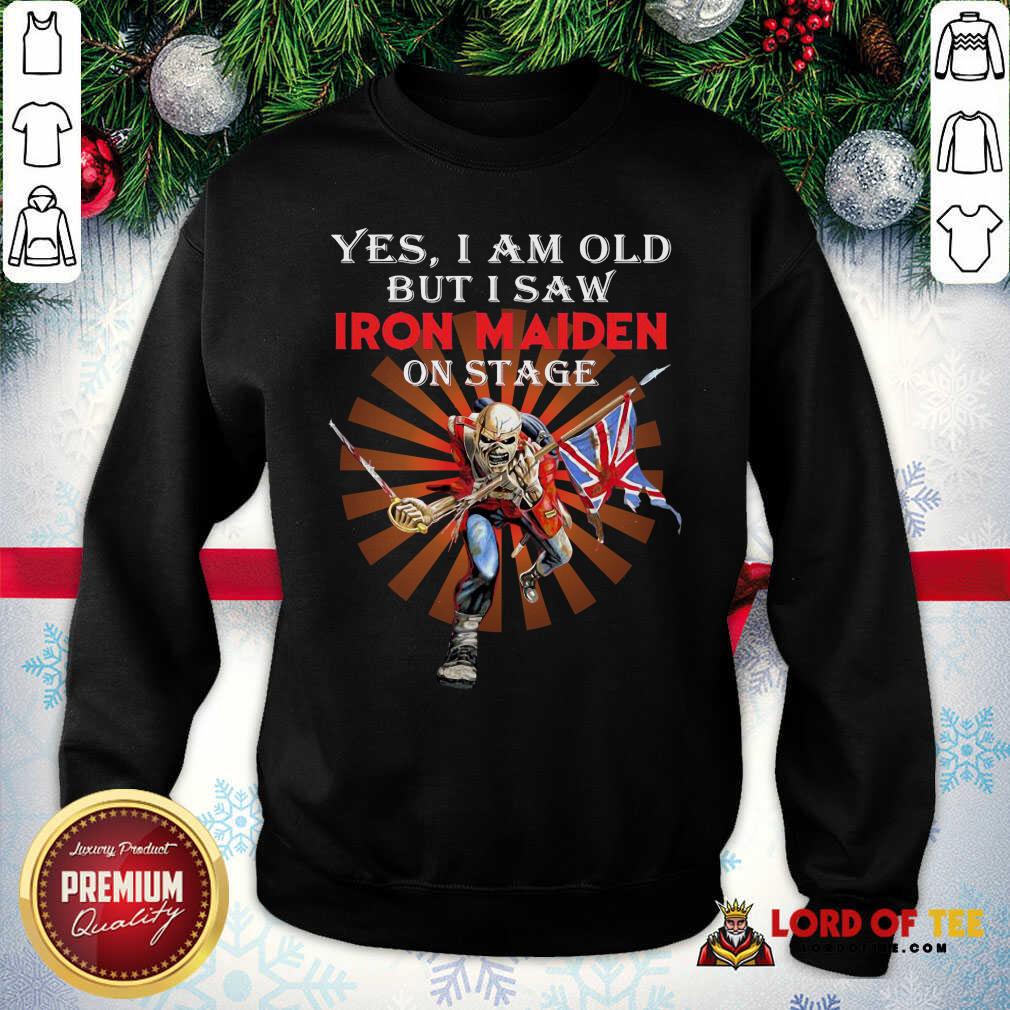 Yes I Am Old But I Saw Iron Maiden On Stage Skeleton Sweatshirt - Desisn By Lordoftee.com