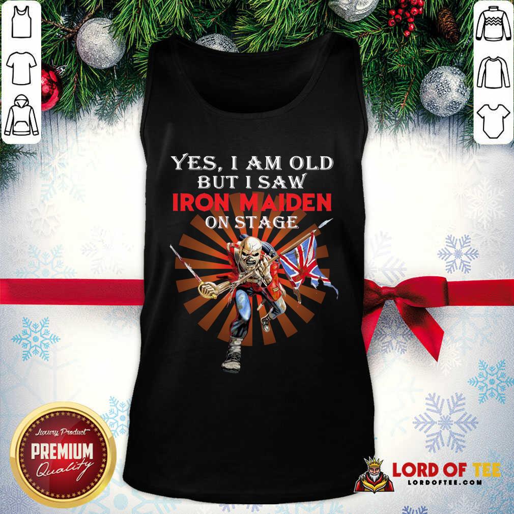Yes I Am Old But I Saw Iron Maiden On Stage Skeleton Tank Top - Desisn By Lordoftee.com