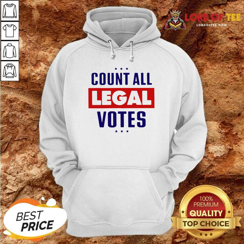 Count All Legal Votes Hoodie - Desisn By Lordoftee.com