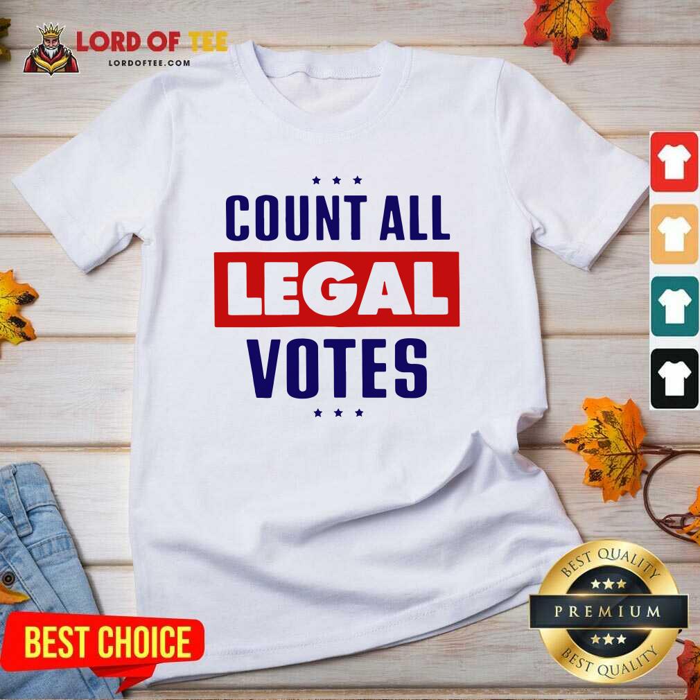 Count All Legal Votes V-neck - Desisn By Lordoftee.com
