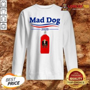 Mad Dog MD 2020 Sweatshirt - Desisn By Lordoftee.com