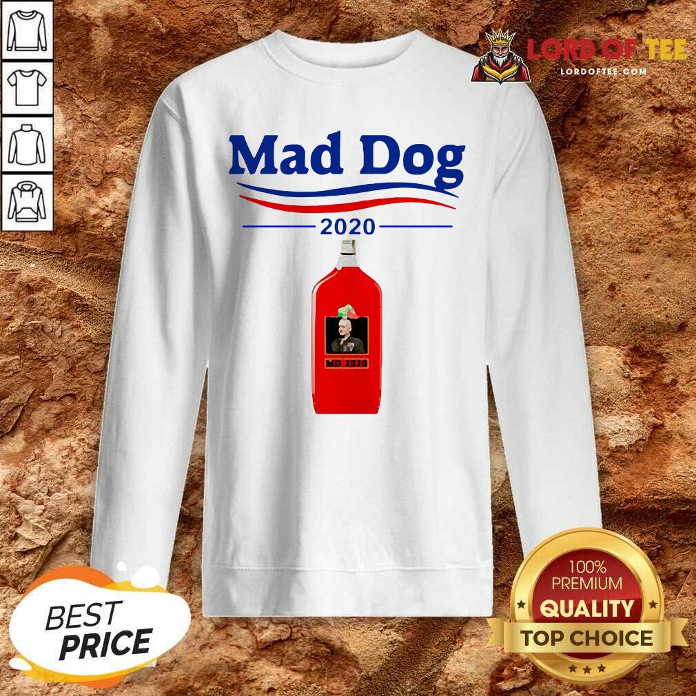 Mad Dog MD 2020 Sweatshirt - Desisn By Lordoftee.com