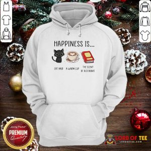 Happiness Is Cat Hair A Warm Cup The Scent Of Old Books Hoodie-Design By Lordoftee.com