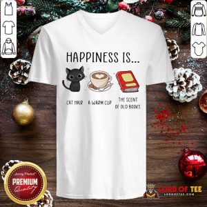 Happiness Is Cat Hair A Warm Cup The Scent Of Old Books V-neck-Design By Lordoftee.com