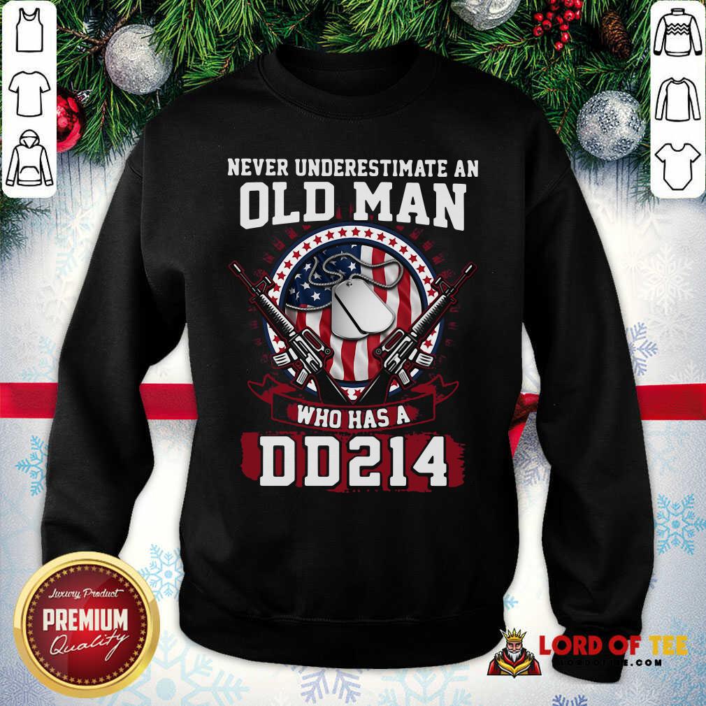 Original Never Underestimate Old Man Who Has A DD214  Sweatshirt-Design By Lordoftee.com 