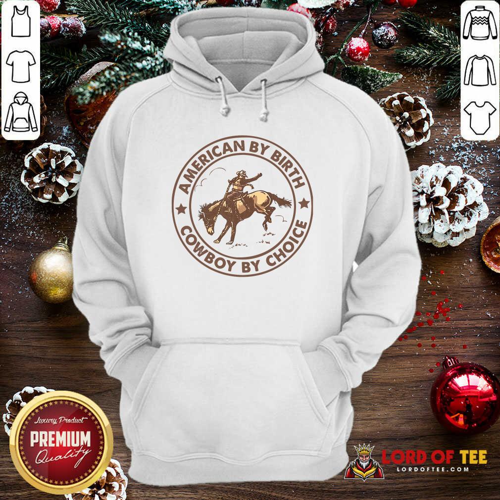  Horse American By Birth Cowboy By Choice Hoodie-Design By Lordoftee.com 