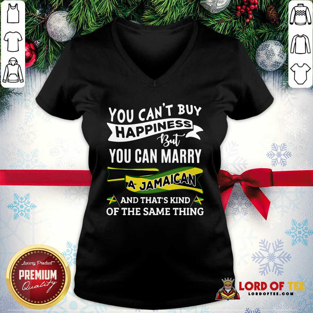 You Can’t Buy Happiness But You Can Marry A Jamaican And That’s Kinda The Same Thing V-neck-Design By Lordoftee.com 