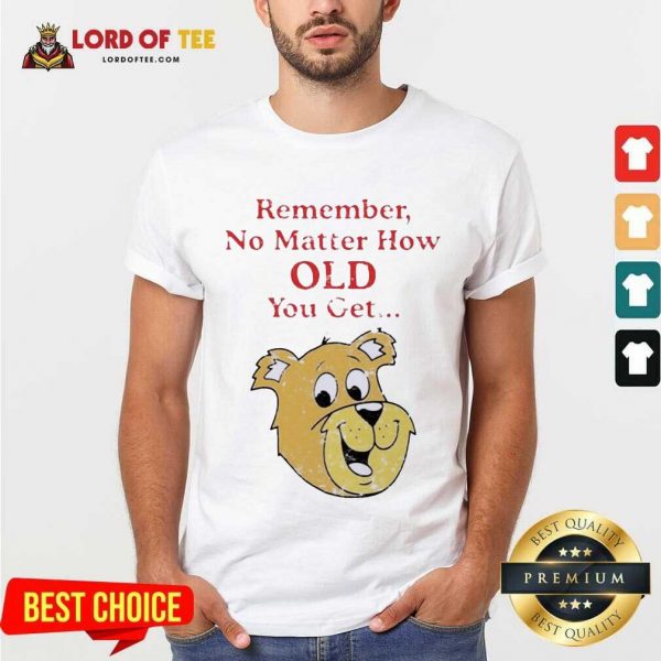 Scooby Doo Remember No Matter How Old You Get Shirt
