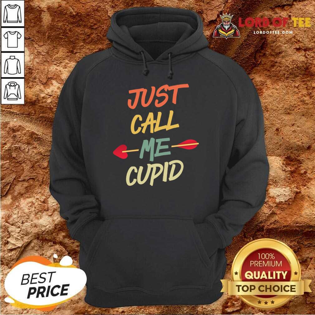 Just Call Me Cupid Cute Unique Trendy Valentine Day Gift Essential Hoodie