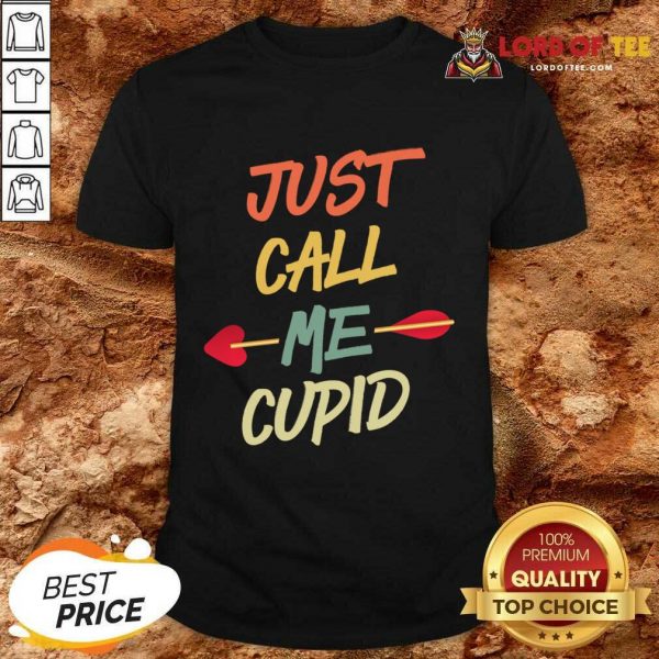Just Call Me Cupid Cute Unique Trendy Valentine Day Gift Essential T-Shirt