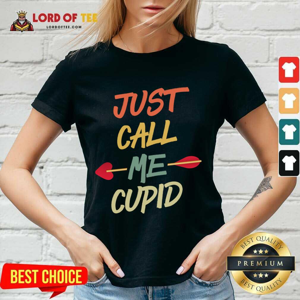 Just Call Me Cupid Cute Unique Trendy Valentine Day Gift Essential V-neck