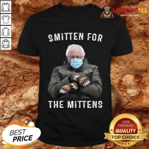 Bernie Sanders Smitten For The Mittens Shirt