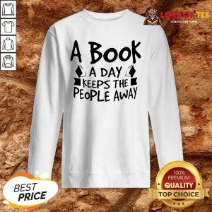 A Book A Day Keeps The People Away Sweatshirt - Desisn By Lordoftee.com