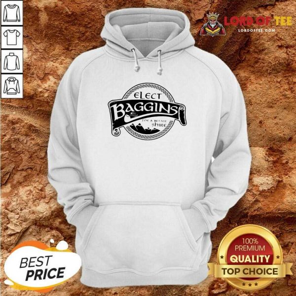Elect Baggins For A Better Shire Hoodie - Desisn By Lordoftee.com