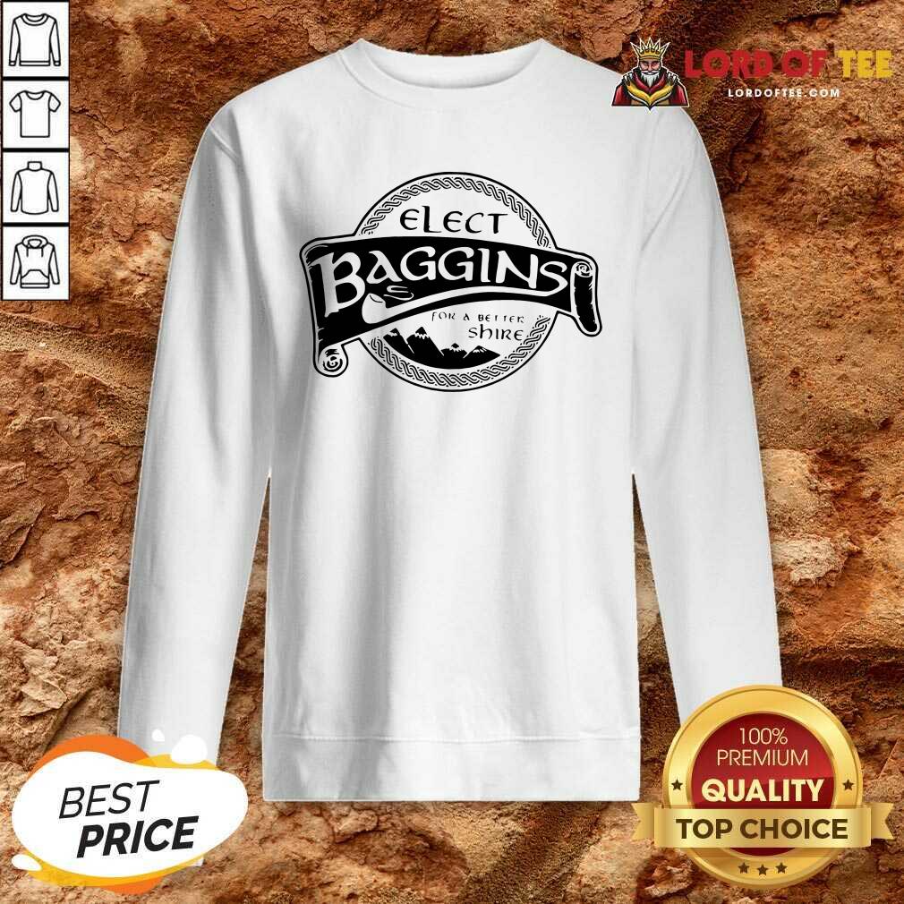 Elect Baggins For A Better Shire Sweatshirt - Desisn By Lordoftee.com
