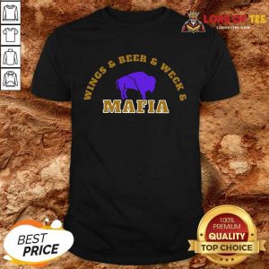 The Buffalo Bills Wings Beer And Wech Mafia 2021 Shirt