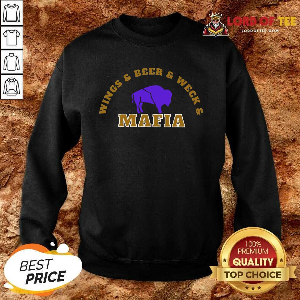 The Buffalo Bills Wings Beer And Wech Mafia 2021 Sweatshirt