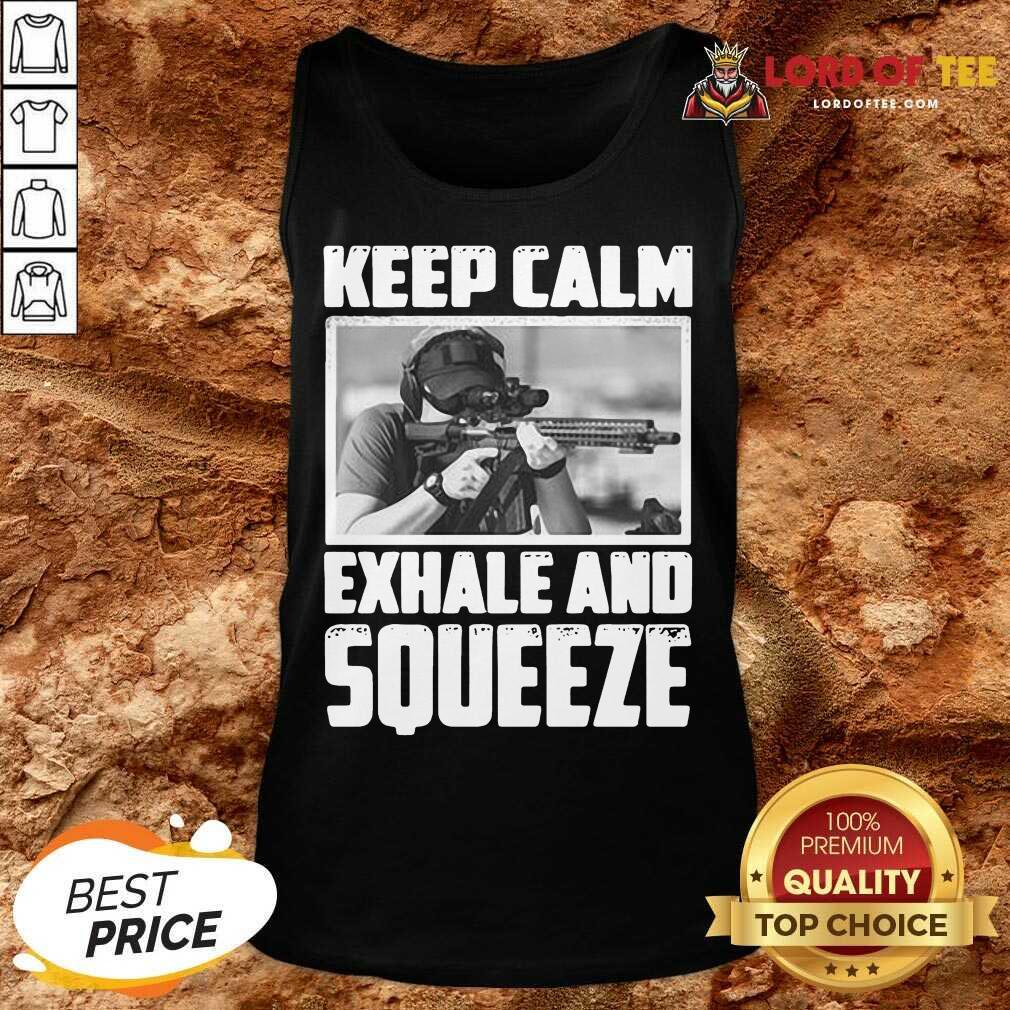  Keep Calm Exhale And Squeeze Tank Top