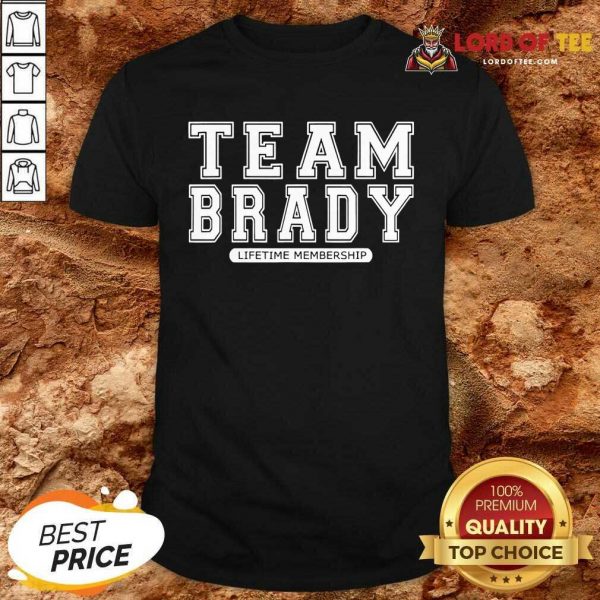 Team Brady Lifetime Membership Tampa Bay Buccaneers Shirt