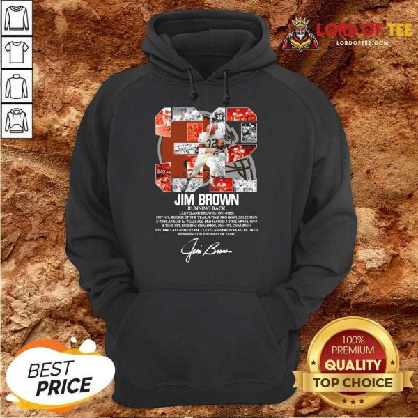 32 Jim Brown Running Back Cleveland Browns 1957 1965 Signature Hoodie