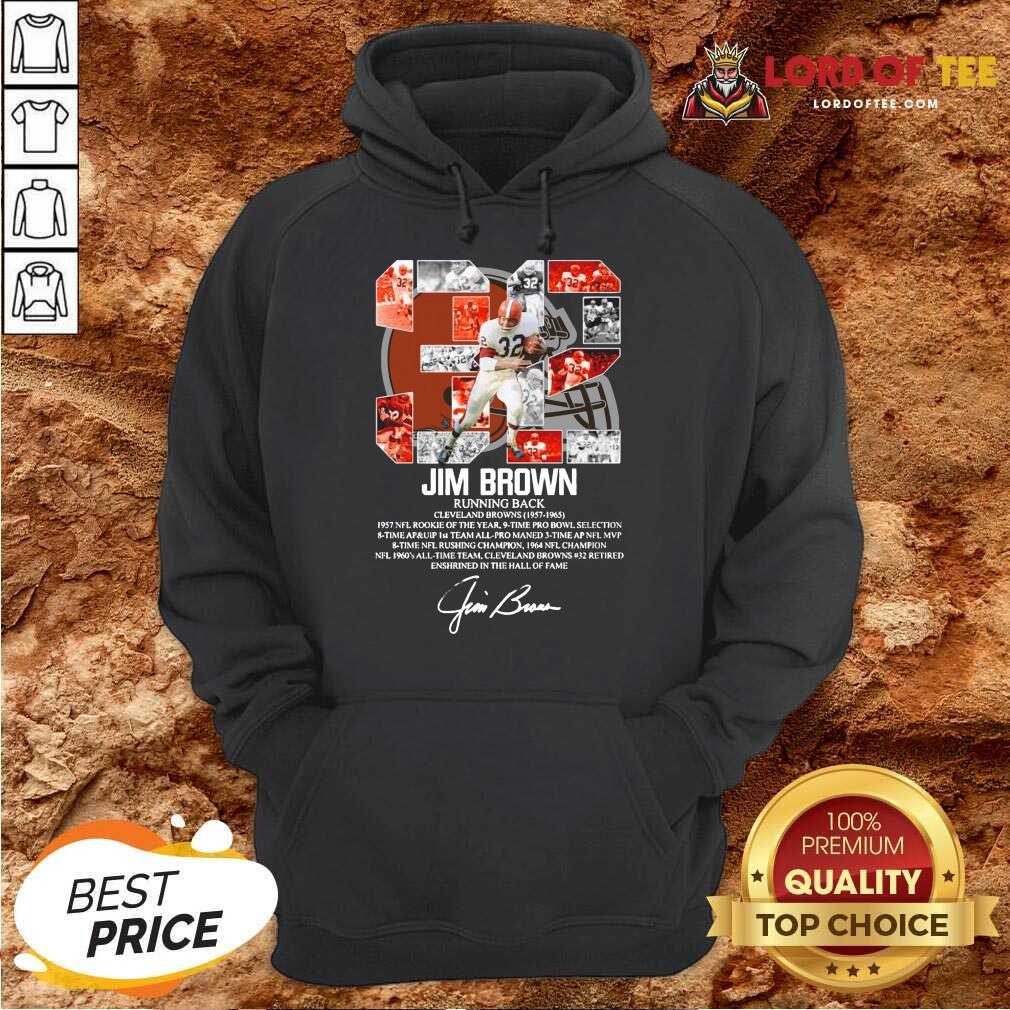 32 Jim Brown Running Back Cleveland Browns 1957 1965 Signature Hoodie