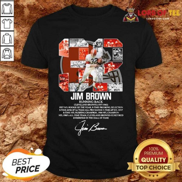 32 Jim Brown Running Back Cleveland Browns 1957 1965 Signature Shirt