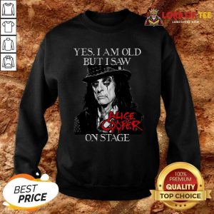 Yes I Am Old But I Saw Alice Cooper On Stage Signature Sweatshirt - Desisn By Lordoftee.com