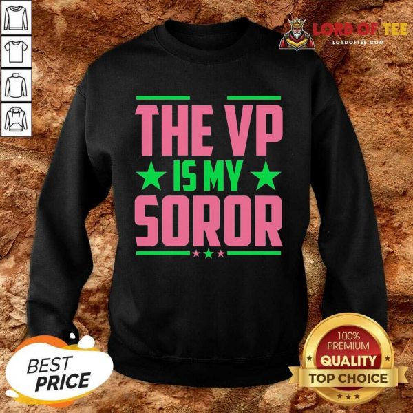 The Vip Is My Soror Sweatshirt