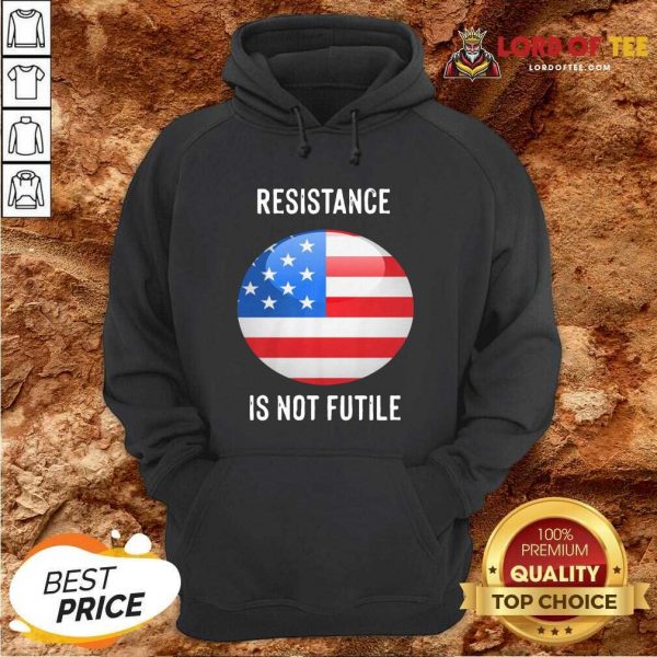 Resistance Is Not Futile American Flag Hoodie