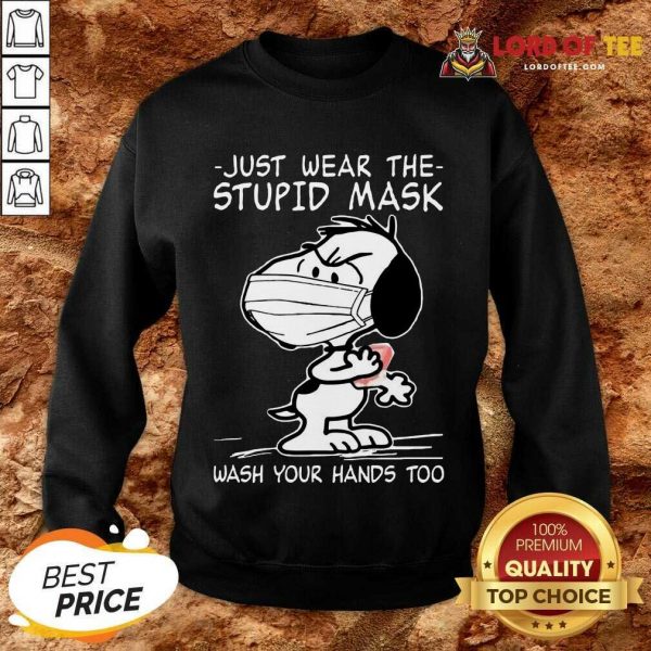 Funny Snoopy Face Wash Your Hands Too Sweatshirt