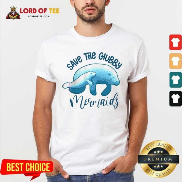 Save The Chubby Mermaids Shirt