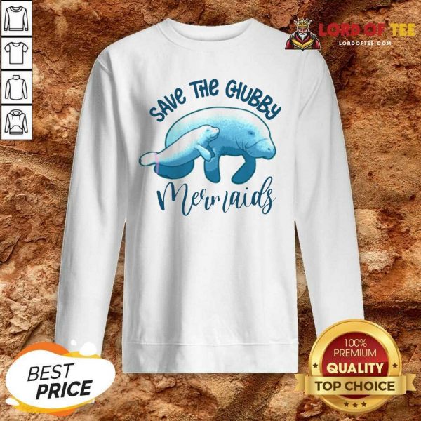 Save The Chubby Mermaids Sweatshirt