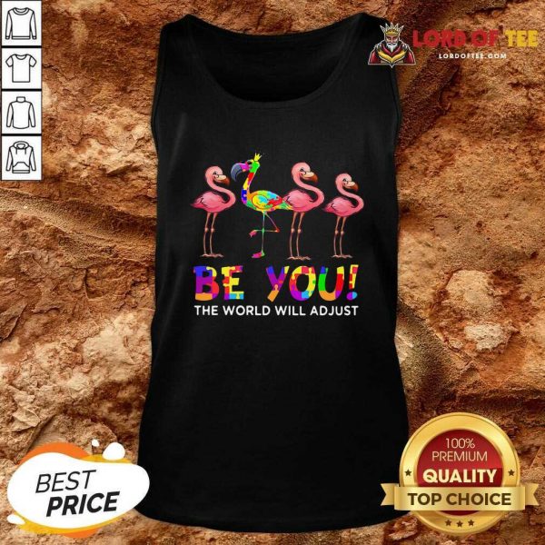 Flamingo Be You The World Will Adjust Tank Top