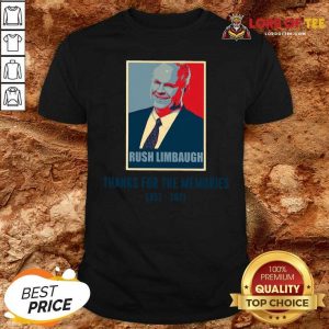 Rush Limbaugh Thanks For The Memories 1951 2021 Shirt