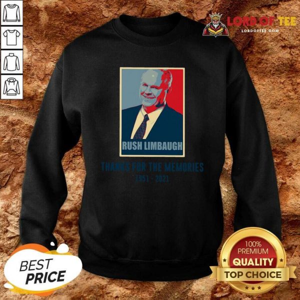 Rush Limbaugh Thanks For The Memories 1951 2021 Sweatshirt
