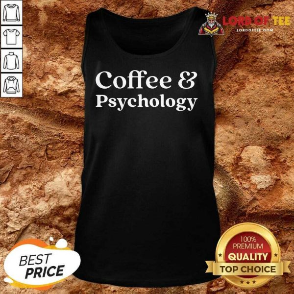 Nice Coffee and Psychology Tank Top