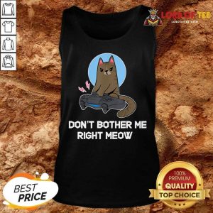 Official Do Not Bother Me Right Cat Tank Top