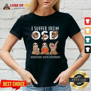 Official I Suffer From Obsessive Sloth Disorder V-Neck