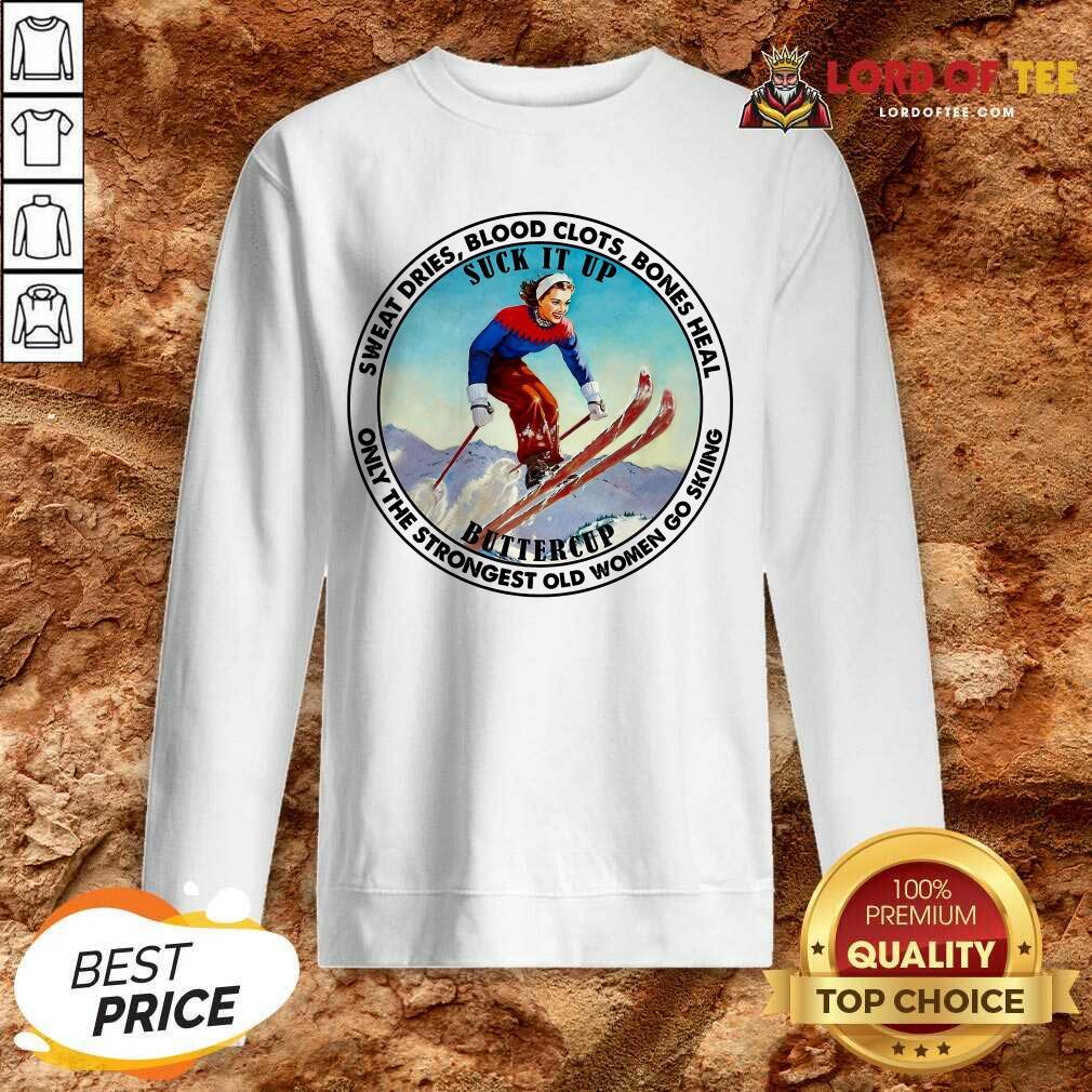 Pretty The Strongest Old Women Go Skiing Sweatshirt