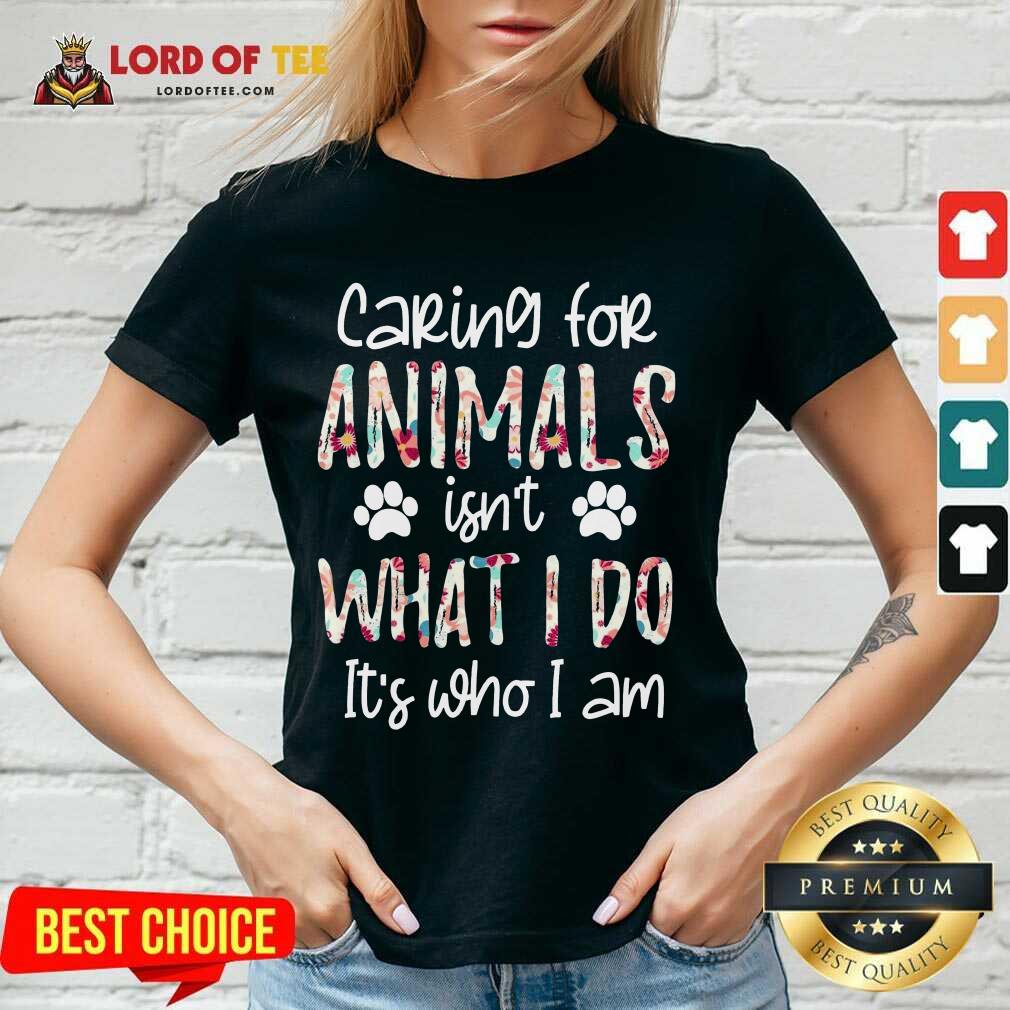 Top Caring For Animals Who I Am V-Neck