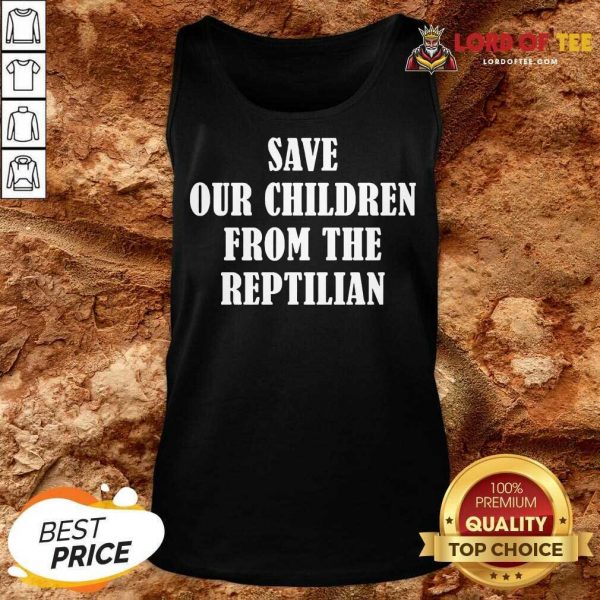 Top Save Our Children From The Reptilian Tank Top