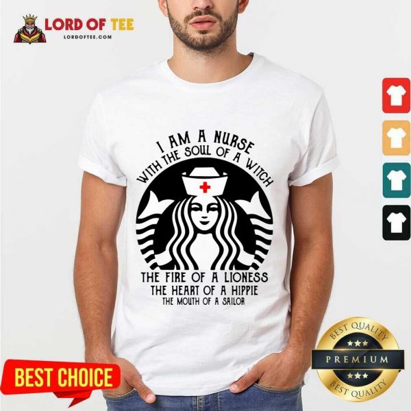 Top Starbuck Nurse I Am A Nurse With The Soul Of A Witch Shirt